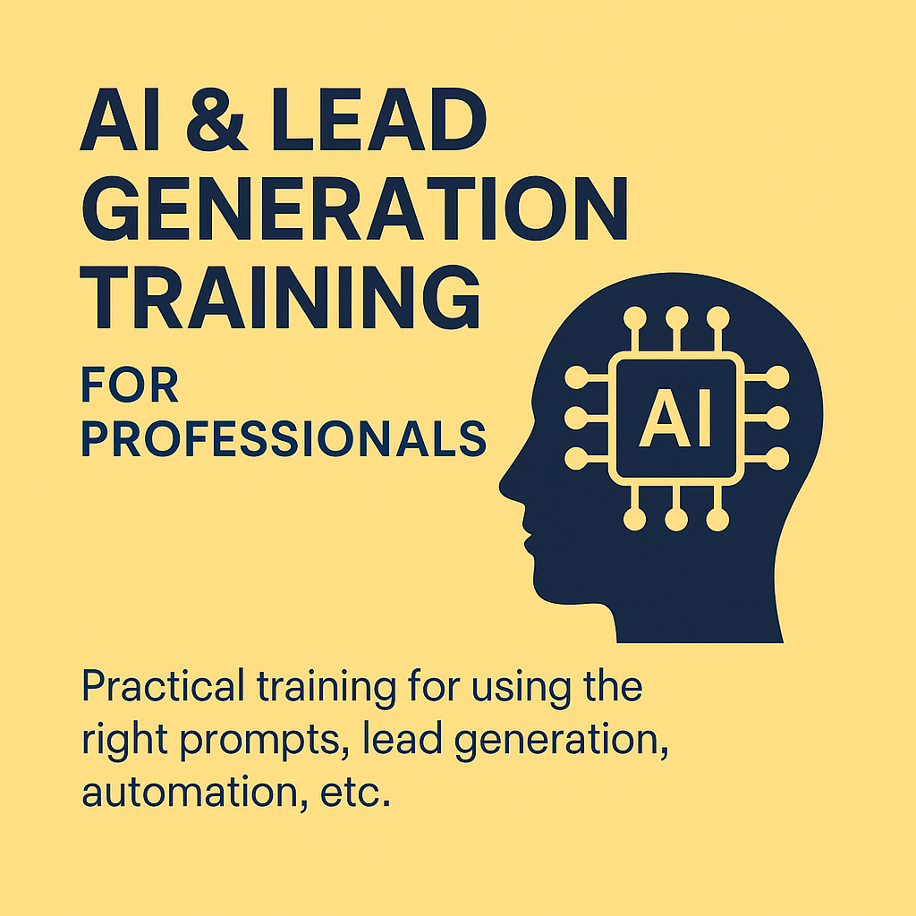 AI for Professionals: Practical Training for Lead Gen, Automation & Content Mastery